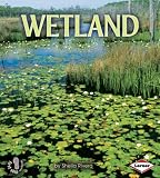 First Step Habitats: Wetland: 0 (First Step Non-fiction - Habitats)