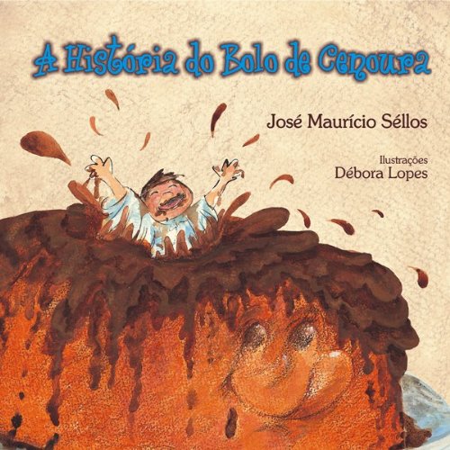 A História do Bolo de Cenoura (Portuguese Edition)