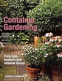 Container gardening : pots, tubs, baskets and window boxes