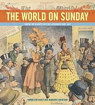 The World on Sunday: Graphic Art in Joseph Pulitzer's Newspaper (1898 - 1911)