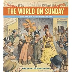 The World on Sunday: Graphic Art in Joseph Pulitzer's Newspaper (1898 - 1911)