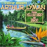 The Exotic Sounds of Arthur Lyman