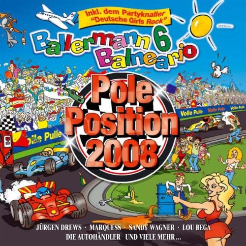 Ballermann 6 Balneario pr�s. Die Pole Position