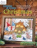 Gnome & Critter Christmas Cross Stitch Pattern (Annie;S Cross Stitch)