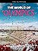 The World of Olympics (The Olympics)