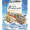 Wilde Piratenwelt: Ein Such- und Wimmelbilderbuch