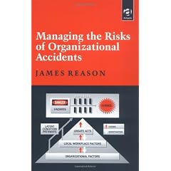 Managing the Risks of Organizational Accidents