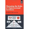 Managing the Risks of Organizational Accidents