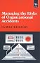 Managing the Risks of Organizational Accidents