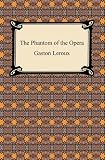The Phantom of the Opera [with Biographical Introduction]