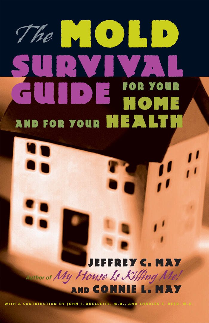The Mold Survival Guide: For Your Home and for Your Health, Connie ... The Mold Survival Guide: For Your Home and for Your Health, Connie ...