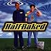 Half-Baked: Music From The Motion Picture