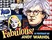 Fabulous: A Portrait of Andy Warhol