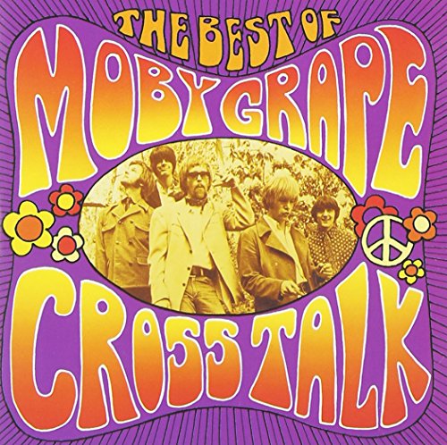 Moby Grape - Crosstalk: Best Of Moby Grape - Zortam Music