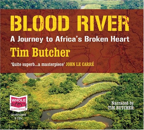 City Travel Guides Discounted  Books : Blood River: A Journey to Africa's Broken Heart (Unabridged audio book): A Journey to Africa's Broken Heart: Unabridged