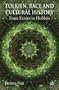 Tolkien, Race and Cultural History: From Fairies to Hobbits