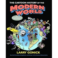 The Cartoon History of the Modern World Part 1: From Columbus to the U.S. Constitution (Pt. 1) by Larry Gonick