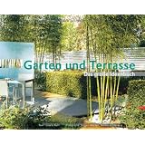 Garten und Terrasse - Das gro�e Ideenbuch Neuauflagevon "Gisela Keil"