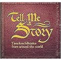 Tell Me a Story (Timeless Folktales from Around the World) (Unabridged) (Compact Disc)