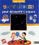 Exp�riences pour d�couvrir l'espace