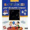 Exp�riences pour d�couvrir l'espace