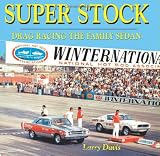 Super Stock: Drag Racing the Family Sedan (Cartech)