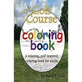 golf course coloring book a relaxing golf inspired coloring book for adults
