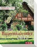 Bauernkalender 2012: Bew&auml;hrte Baunerregeln rund um's Jahr - .