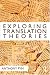 Exploring Translation Theories