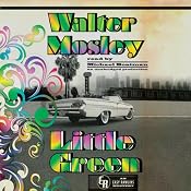 Little Green: An Easy Rawlins Mystery, Book 12 | Walter Mosley