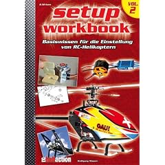 RC-Heli-Action Setup Workbook Volume II