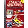 RC-Heli-Action Setup Workbook Volume II