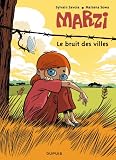 Marzi, Tome 4 : Le bruit des villes