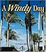 A Windy Day (First Step Nonfiction ― Weather)
