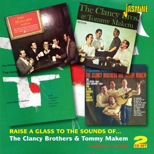 The Clancy Brothers and Tommy Makem - Raise A Glass To The Sounds Of The Clancy Brothers & Tommy Makem - Four Original Albums [original Recordings Remastered] 2cd Set - Zortam Music