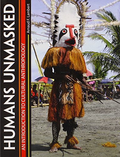 Humans Unmasked: An Introduction to Cultural Anthropology