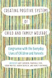 Creating positive systems of child and family welfare : congruence with the everday lives of children and parents