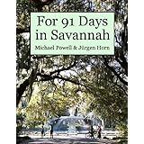 For 91 Days in Savannah