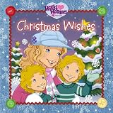 Christmas Wishes (Holly Hobbie and Friends)