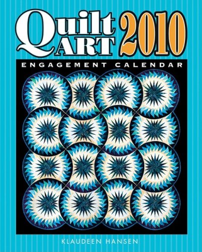 2010 Quilt Art Engagement Calendar