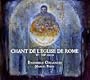 Chant de L'Eglise de Rome