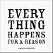 Everything Happens for a Reason Black and White Magnet