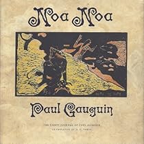 Noa Noa: The Tahiti Journal of Paul Gauguin Noa Noa: The Tahiti Journal of Paul Gauguin