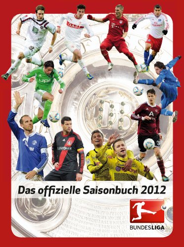 Bundesliga: Das offizielle Saisonbuch 2012