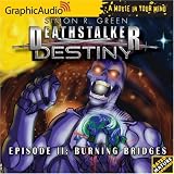 Deathstalker Destiny # 2 - Burning Bridges (Deathstalker Destiny)