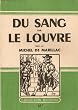 Du sang sur le Louvre : R�cit par Michel de Marillac. Richelieu rel�ve le gant, 1642, extrait de la eRelation de ce qui s'est pass� depuis la d�tention de MM. le Grand et de Thou jusqu'� leur morte, par le vicomte de Fontrailles. Notice et pr�face de Jacques Bourgeat