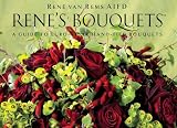 Renés Bouquets: A Guide to Euro-Style Hand-Tied Bouquets (English and Spanish Edition)