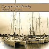 Matthew C. Shuman Escape from Reality