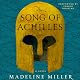 The Song of Achilles: A Novel