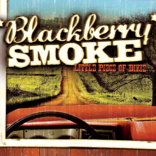 Blackberry Smoke - Little Piece Of Dixie - Zortam Music